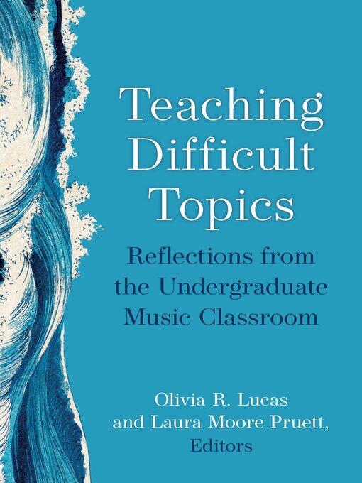 Title details for Teaching Difficult Topics by Olivia R. Lucas - Available